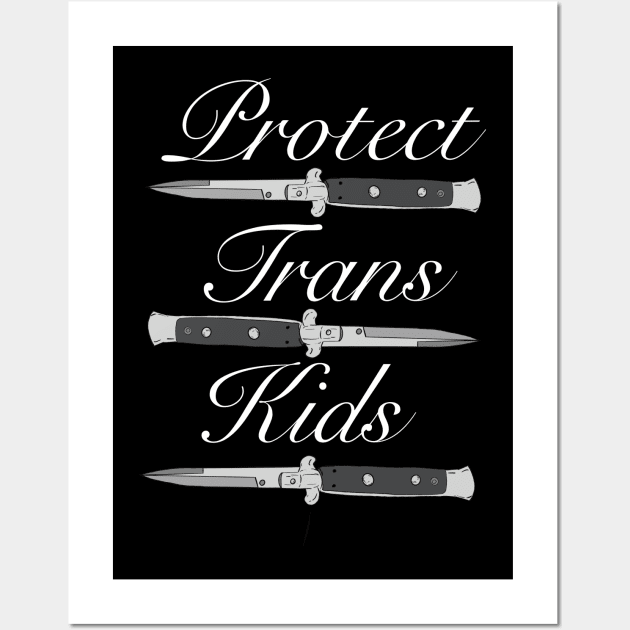 Protect Trans Kids Dark background variant Wall Art by D.Kinney123